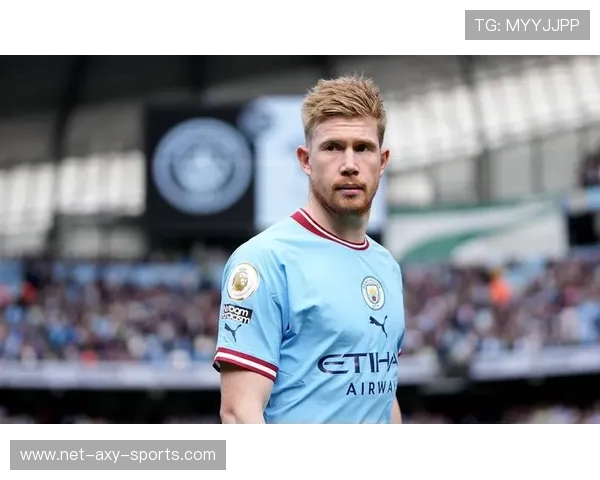 凯文德布劳内如何以全能中场视野与传球艺术重新定义现代足球